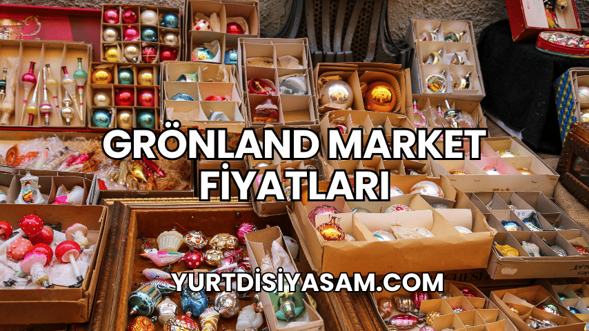 Grönland Market Fiyatları