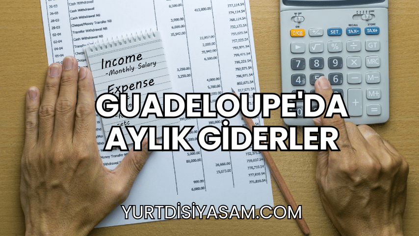 Guadeloupe'da Aylık Giderler