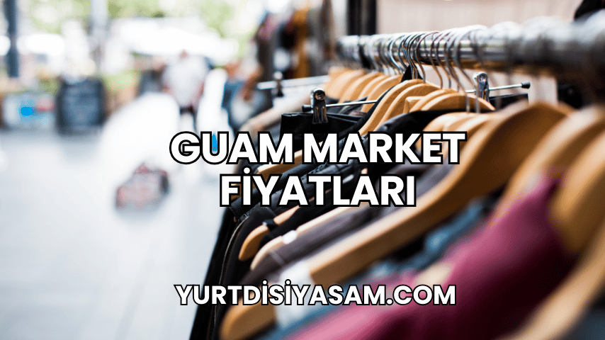 Guam Market Fiyatları