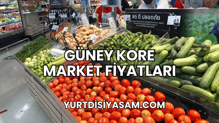 Güney Kore Market Fiyatları