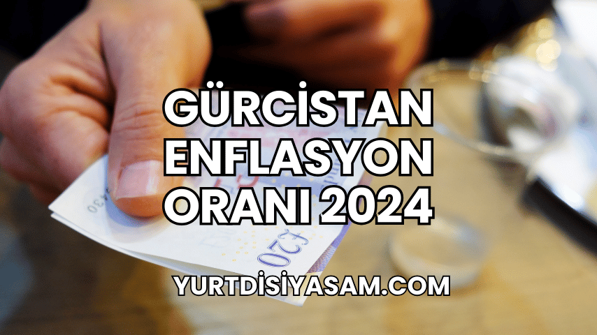 Gürcistan Enflasyon Oranı 2024