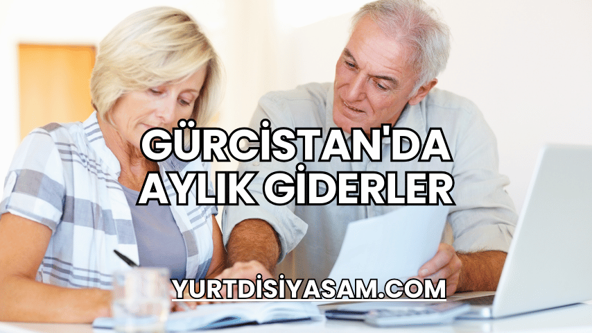 Gürcistan'da Aylık Giderler