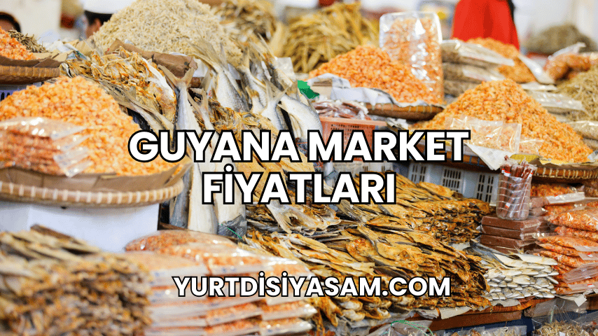 Guyana Market Fiyatları