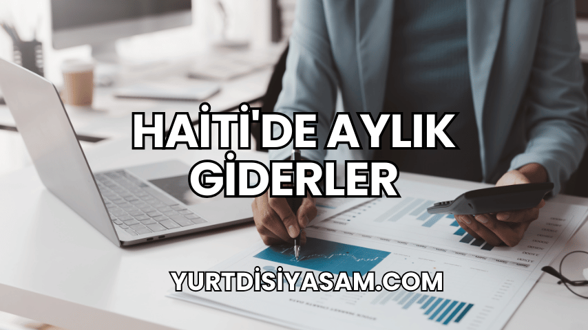 Haiti'de Aylık Giderler