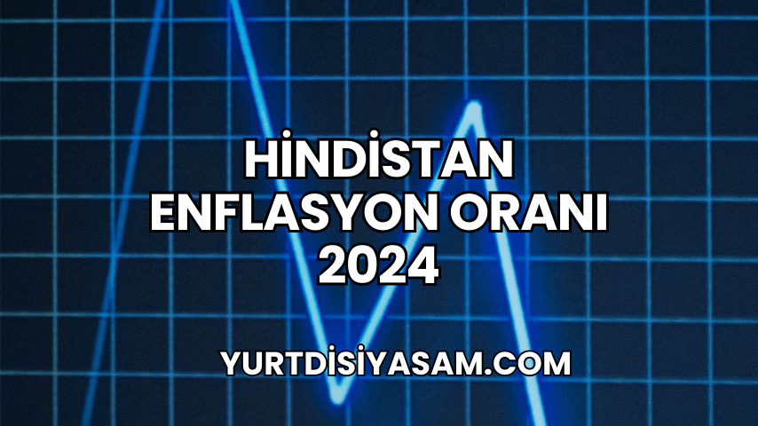 Hindistan Enflasyon Oranı 2024