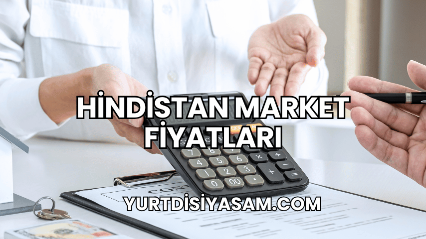 Hindistan Market Fiyatları