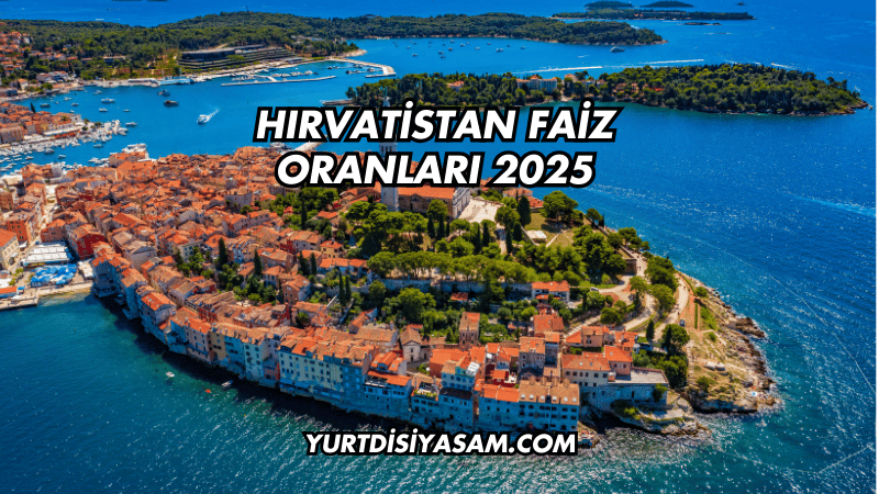 Hırvatistan Faiz Oranları 2025