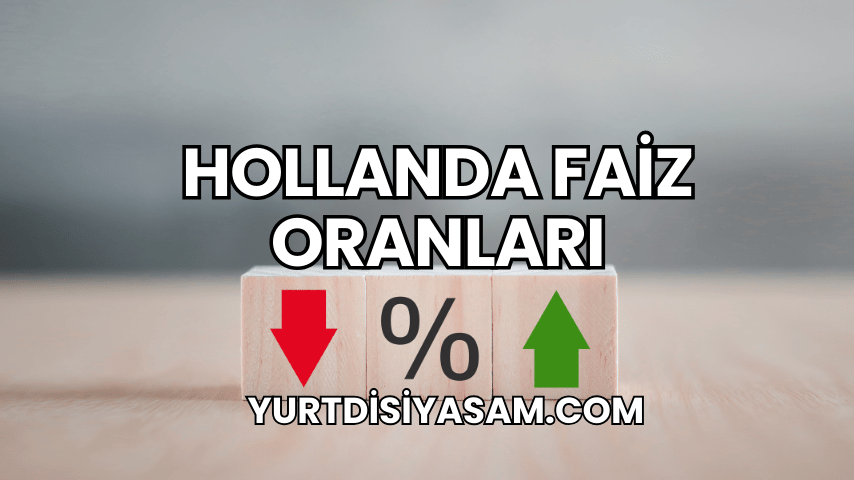 Hollanda Faiz Oranları