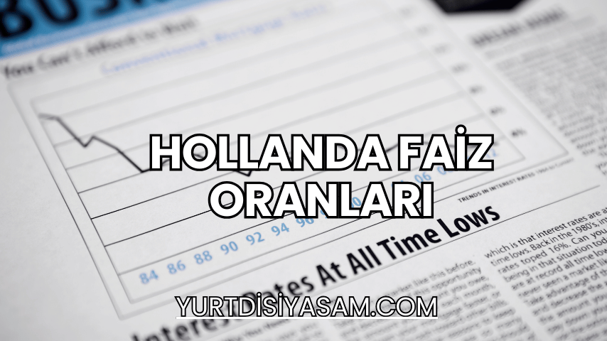 Hollanda Faiz Oranları