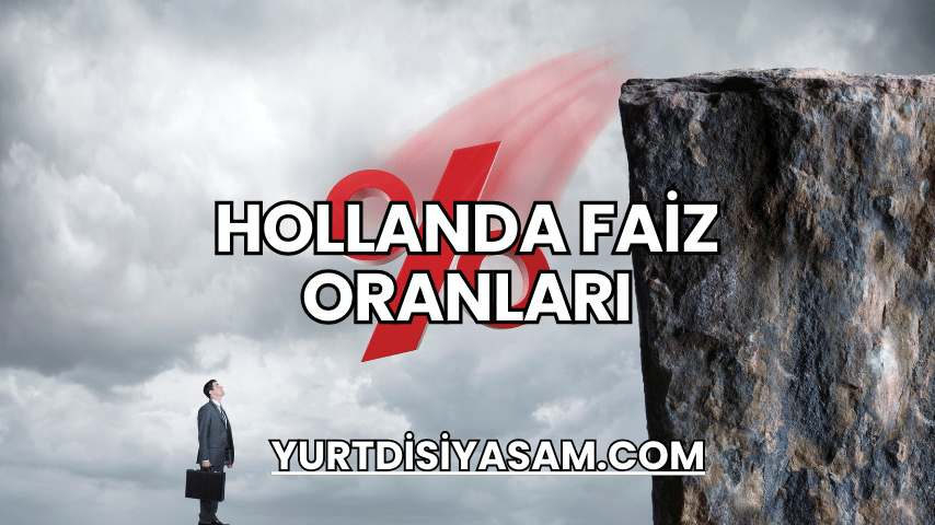 Hollanda Faiz Oranları