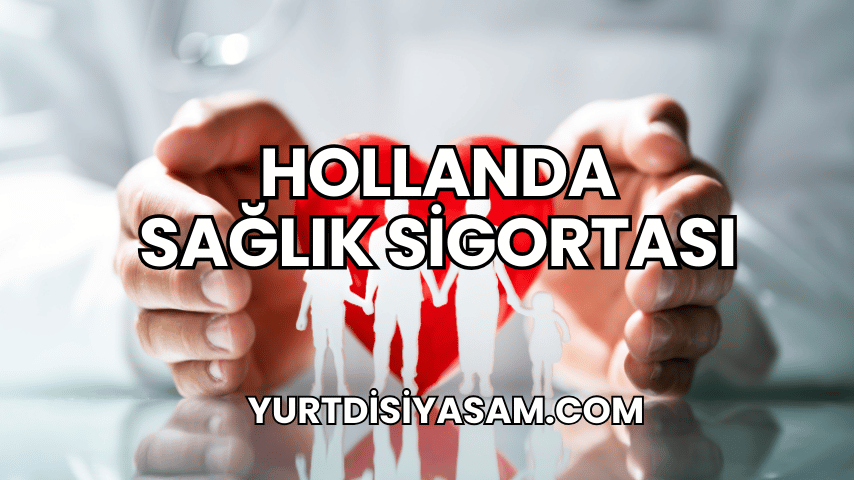 Hollanda Sağlık Sigortası