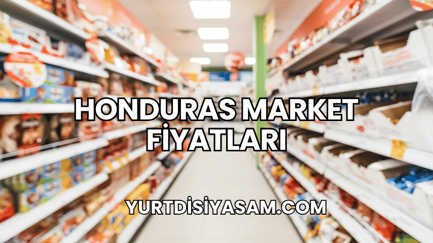 Honduras Market Fiyatları