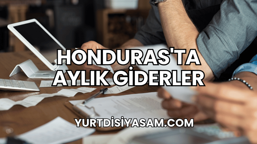 Honduras'ta Aylık Giderler