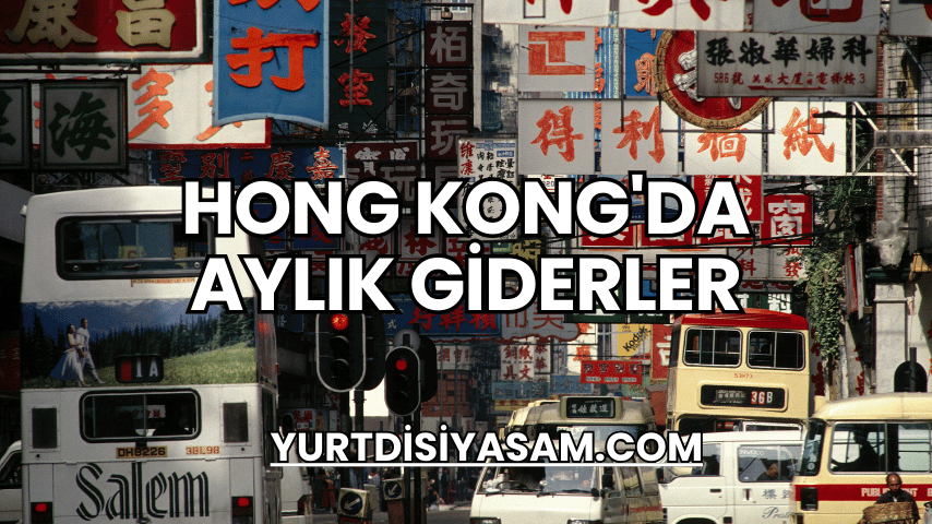 Hong Kong'da Aylık Giderler