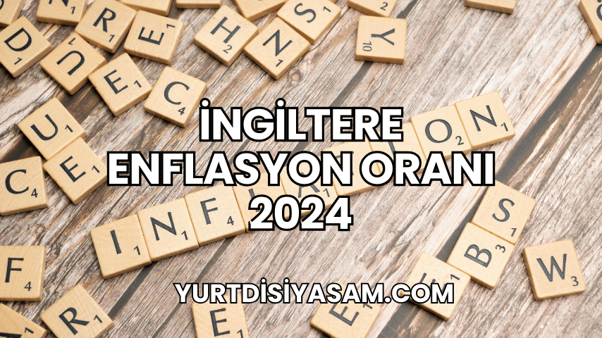 İngiltere Enflasyon Oranı 2024