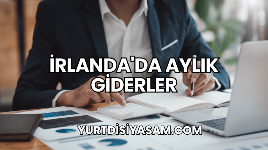 İrlanda'da Aylık Giderler