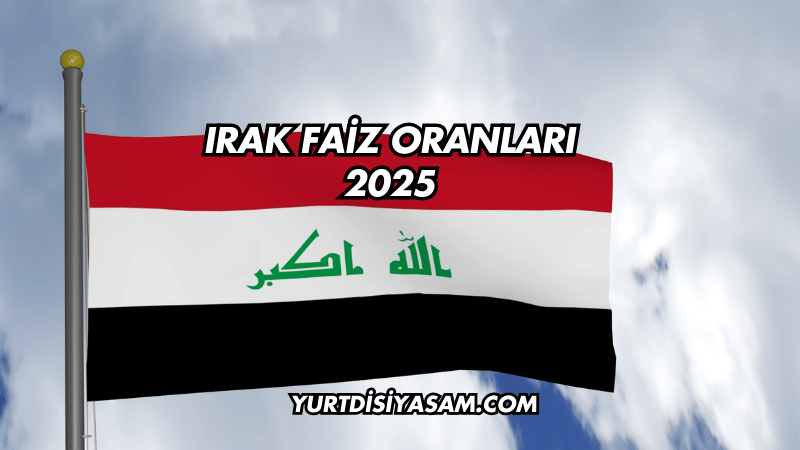 Irak Faiz Oranları 2025