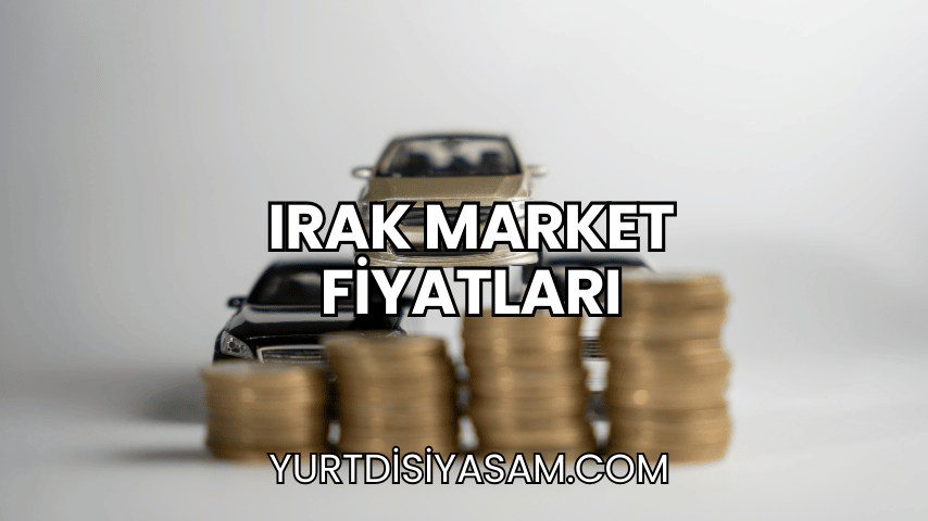 Irak Market Fiyatları