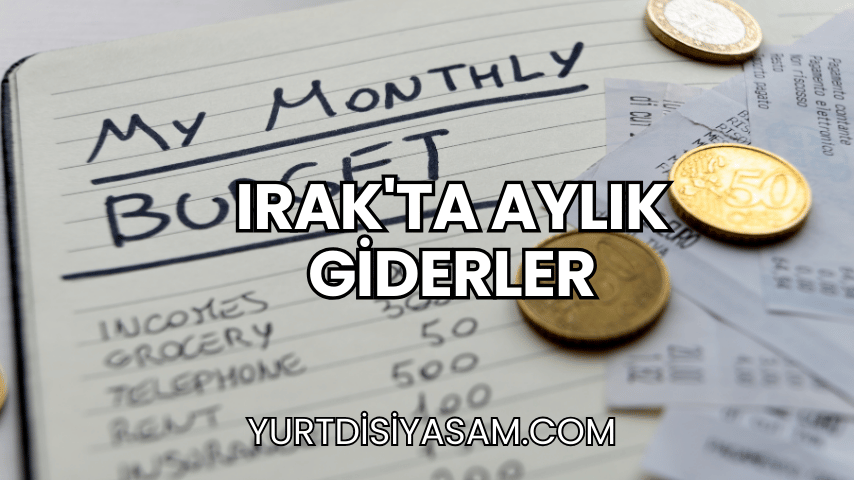 Irak'ta Aylık Giderler