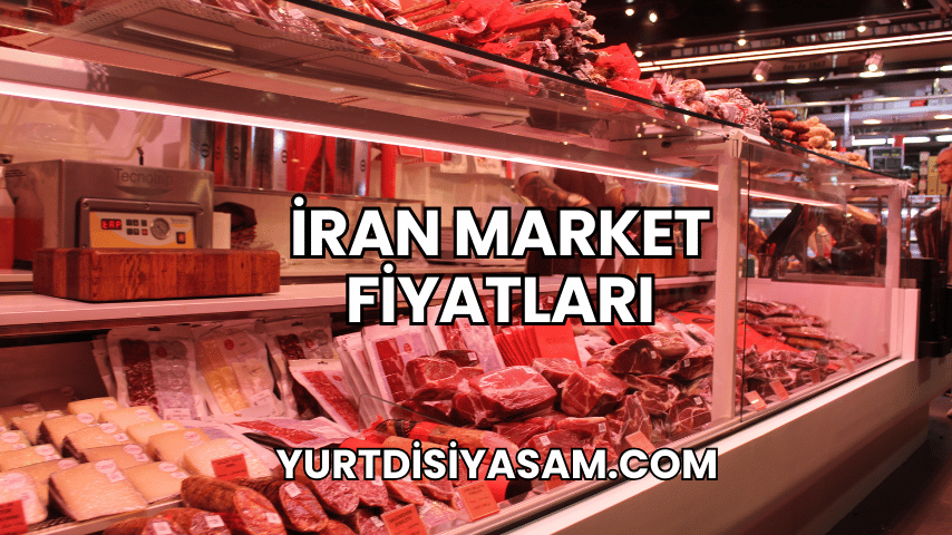 İran Market Fiyatları