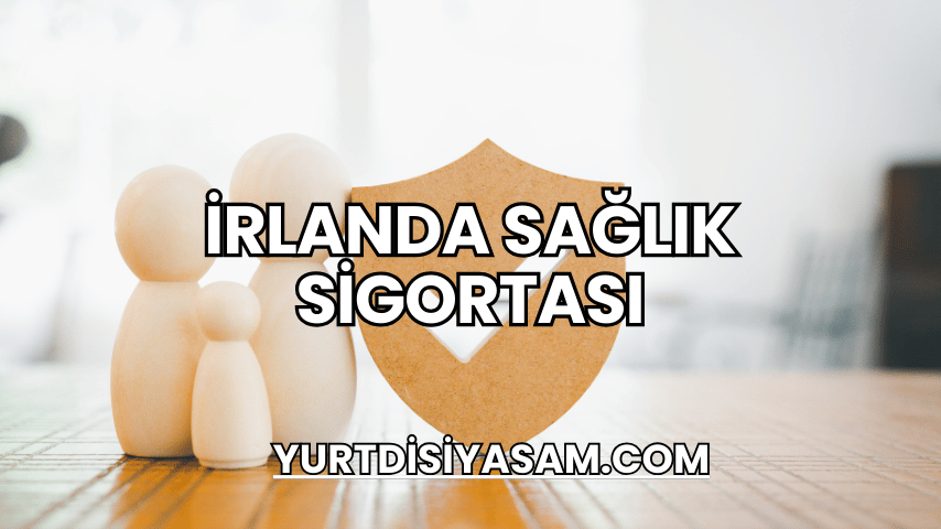 İrlanda Sağlık Sigortası