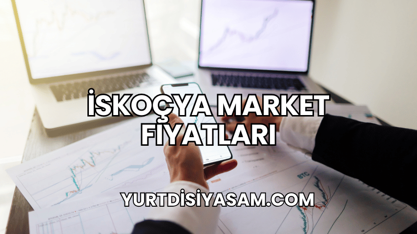 İskoçya Market Fiyatları