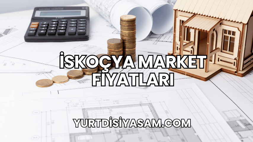 İskoçya Market Fiyatları