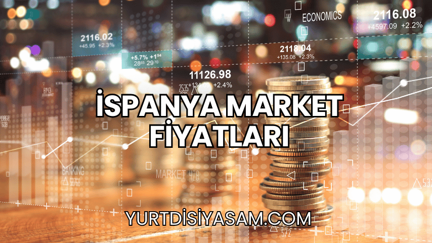 İspanya Market Fiyatları