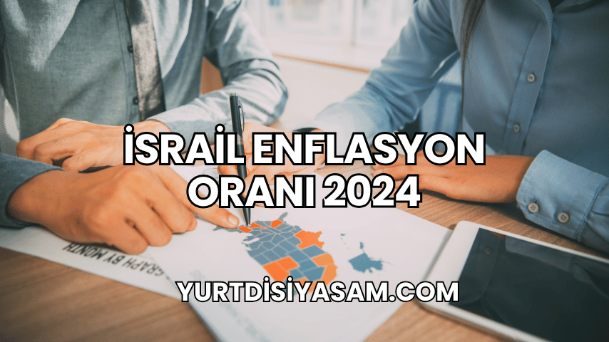 İsrail Enflasyon Oranı 2024