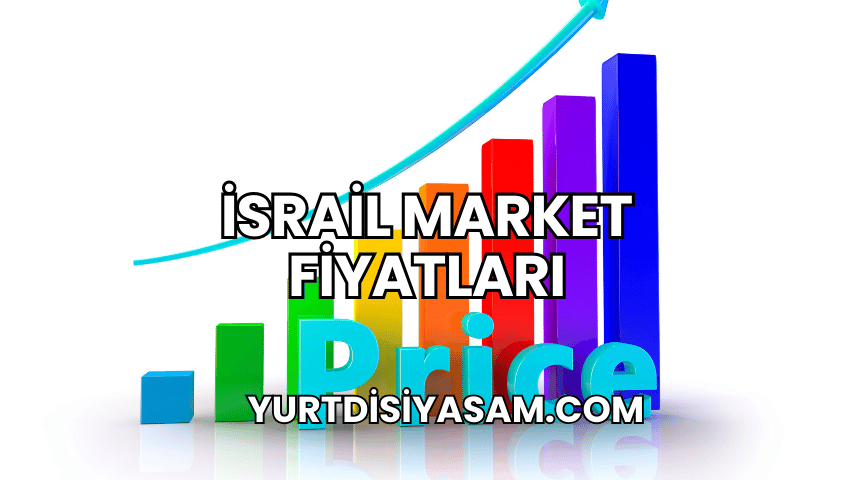 İsrail Market Fiyatları