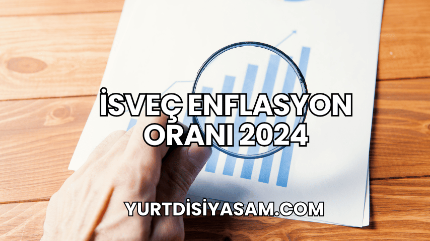 İsveç Enflasyon Oranı 2024