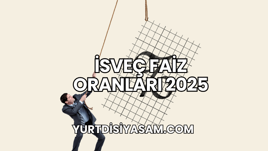 İsveç Faiz Oranları 2025