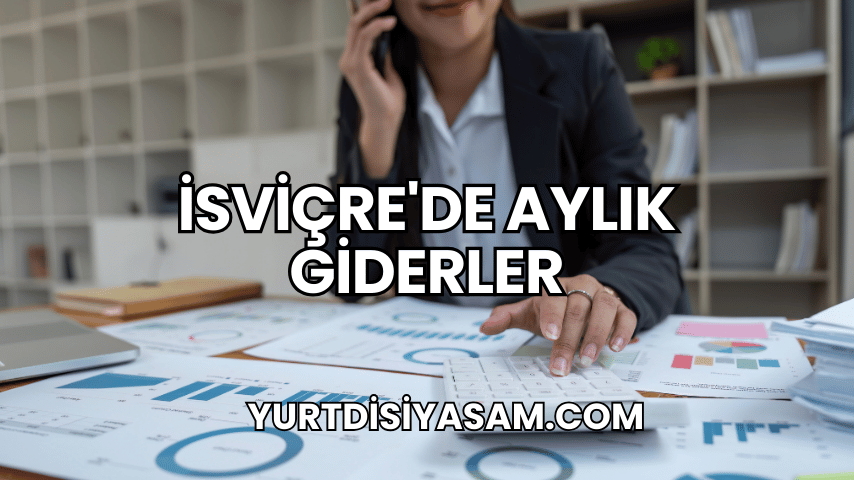 İsviçre'de Aylık Giderler