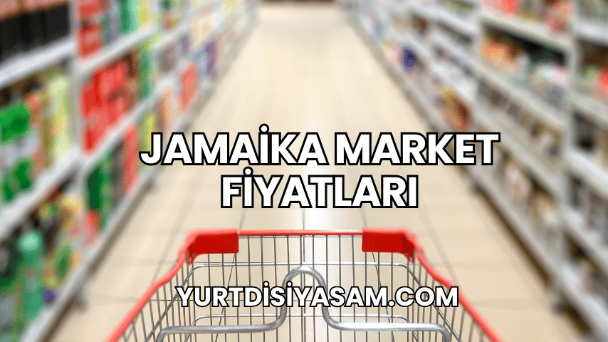 Jamaika Market Fiyatları