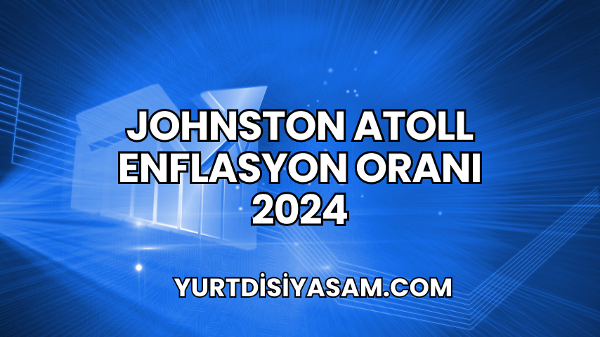 Johnston Atoll Enflasyon Oranı 2024