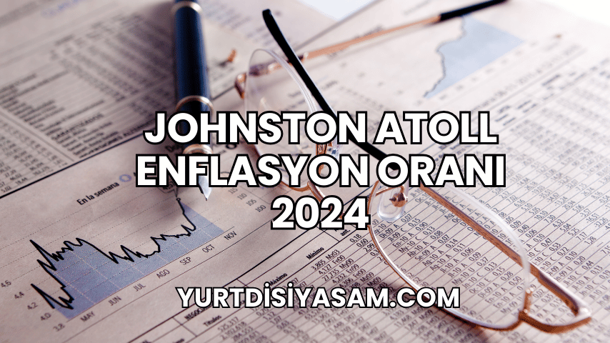 Johnston Atoll Enflasyon Oranı 2024