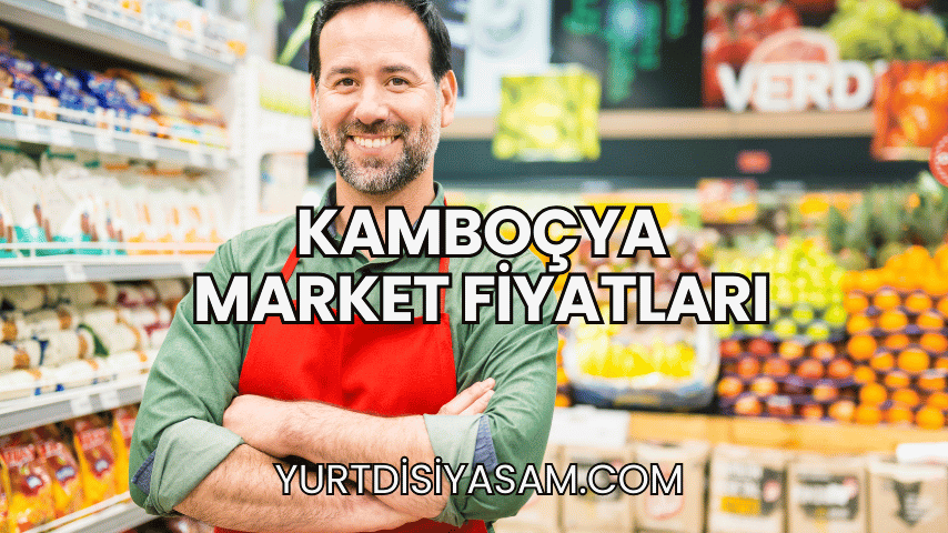 Kamboçya Market Fiyatları