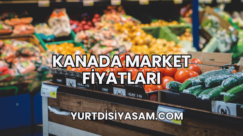 Kanada Market Fiyatları