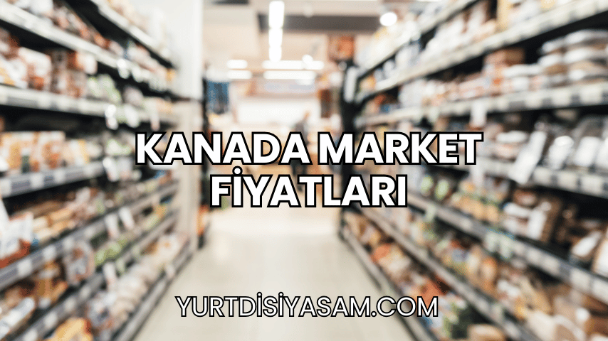 Kanada Market Fiyatları