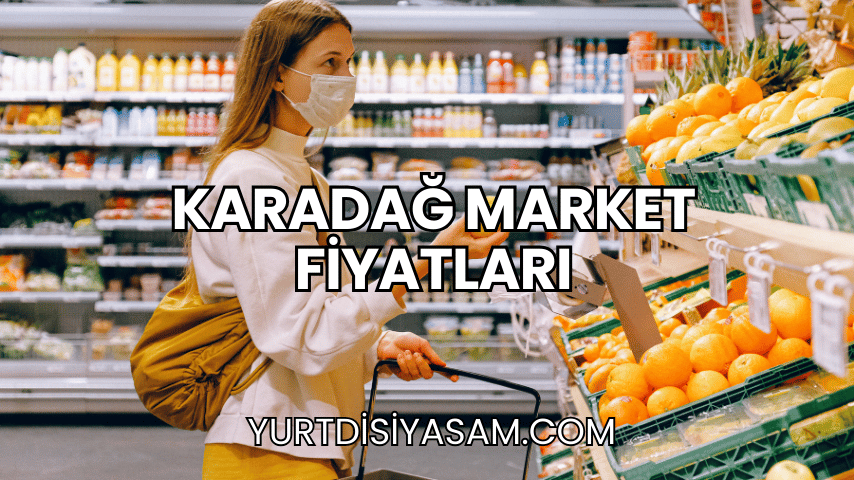 Karadağ Market Fiyatları