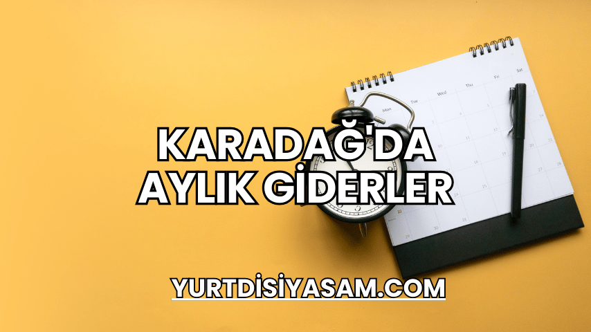 Karadağ'da Aylık Giderler