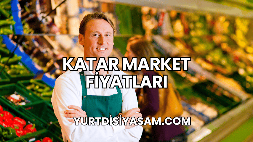 Katar Market Fiyatları