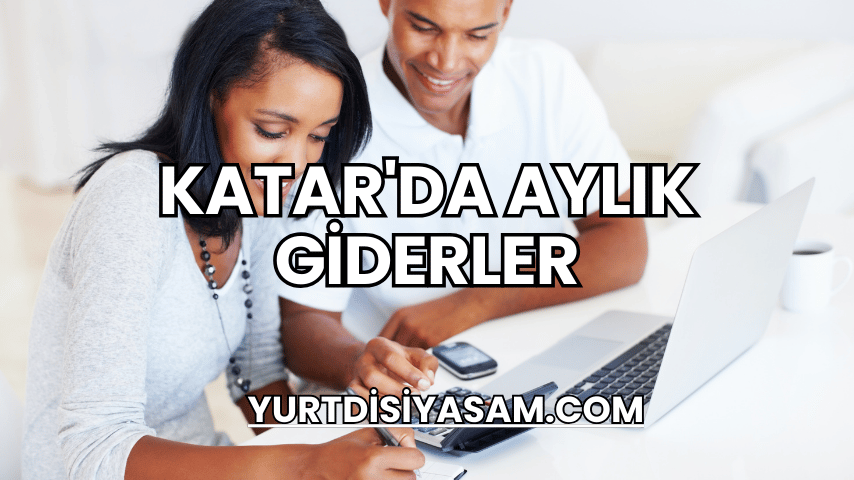 Katar'da Aylık Giderler