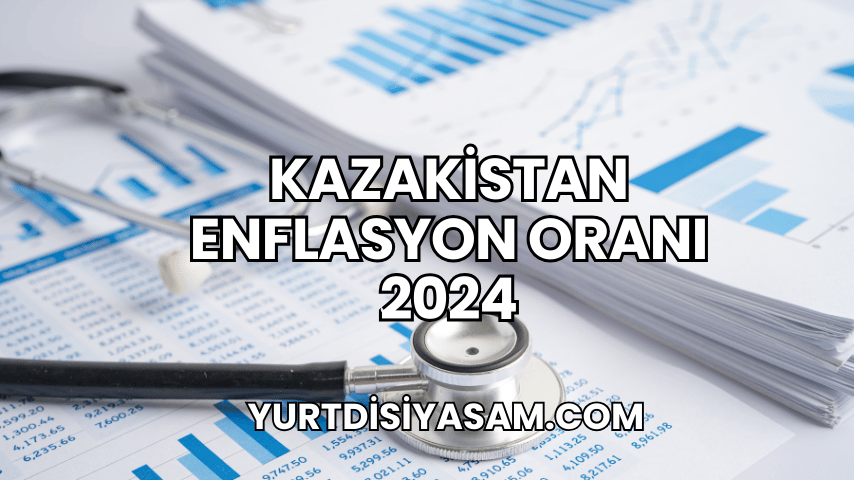 Kazakistan Enflasyon Oranı 2024