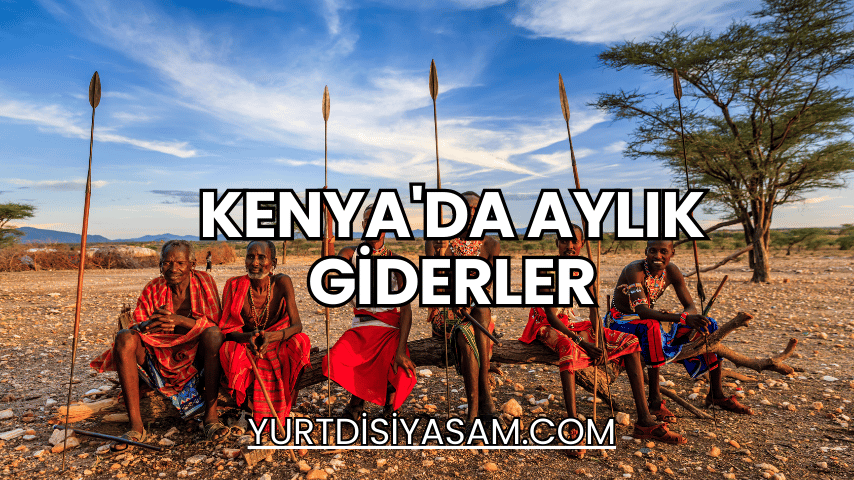 Kenya'da Aylık Giderler