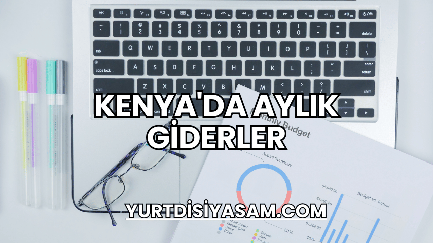 Kenya'da Aylık Giderler