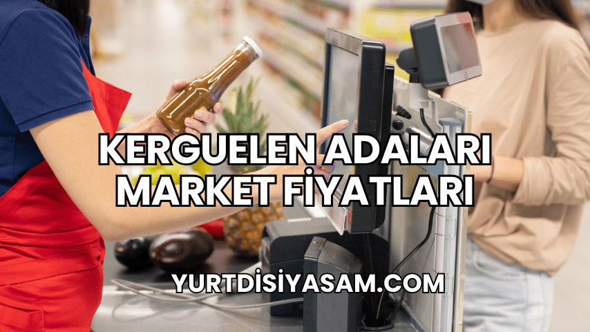 Kerguelen Adaları Market Fiyatları