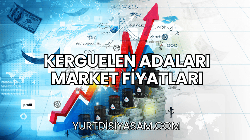 Kerguelen Adaları Market Fiyatları