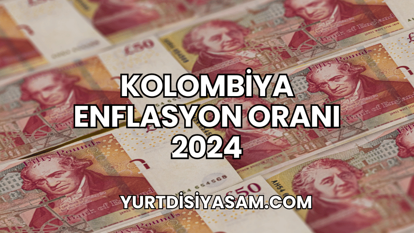 Kolombiya Enflasyon Oranı 2024