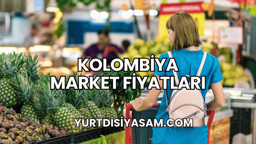 Kolombiya Market Fiyatları